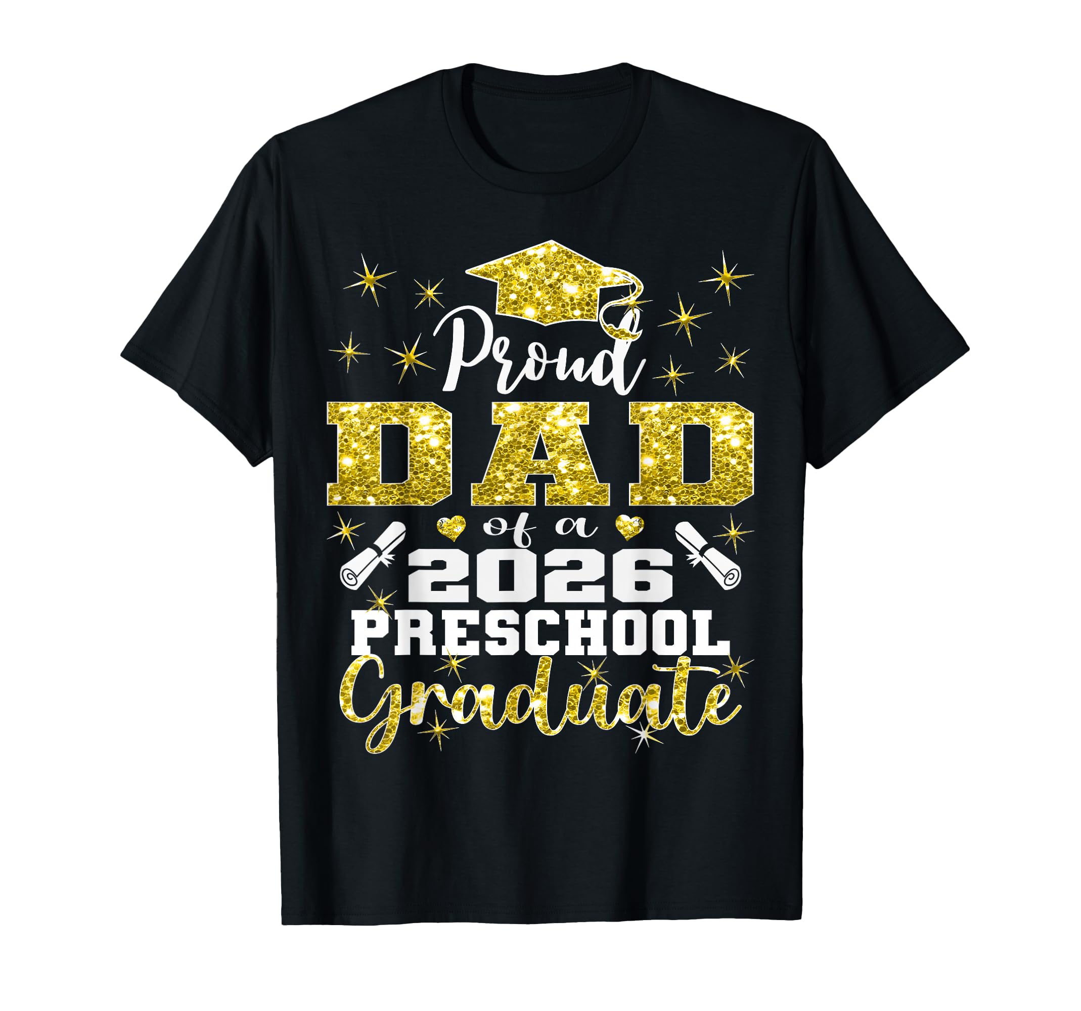 Proud Dad Preschool Graduate 2026 T-Shirt - Novelty Apparel Unisex - T-Shirt, Sweatshirt, Hoodie