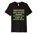 Badass Christopher Name Unique T-Shirt - Fun Novelty Design for Adults - T-Shirt, Sweatshirt, Hoodie