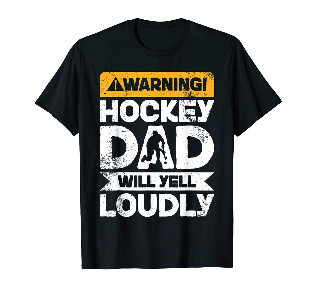 Warning Will Yell Loudly Hockey T-Shirt - Casual Everyday Wear Men Women - T-Shirt, Sweatshirt, Hoodie