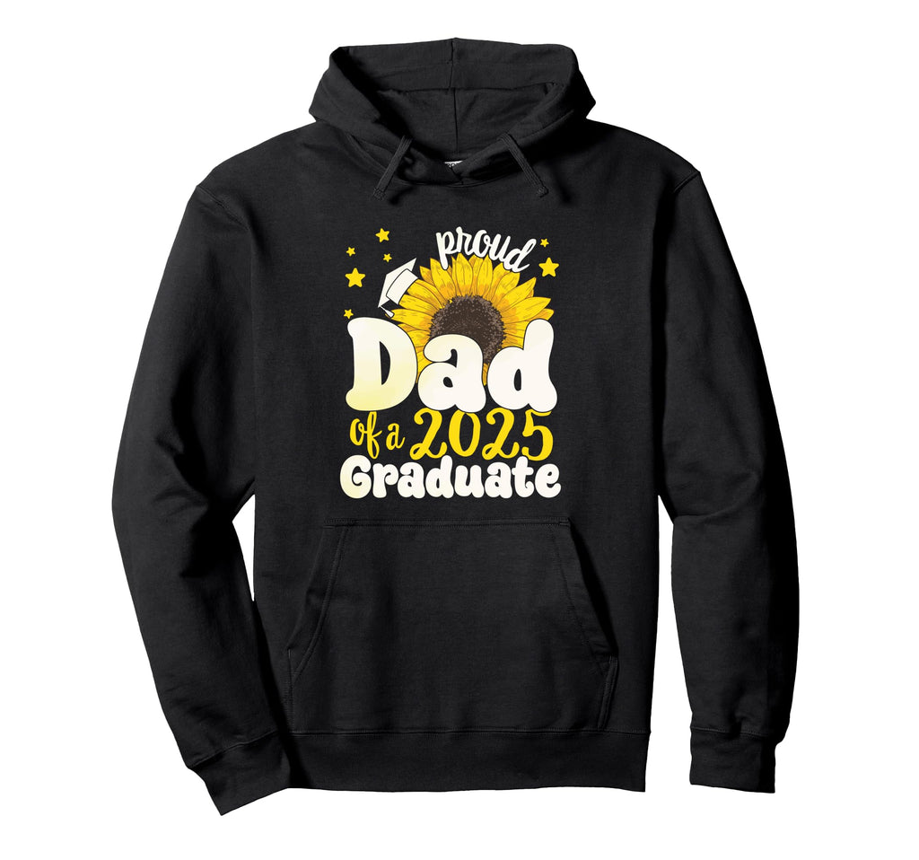 Proud Dad 2025 Graduate 25 Senior Hoodie - Trendy Graphic for Adults - T-Shirt, Sweatshirt, Hoodie