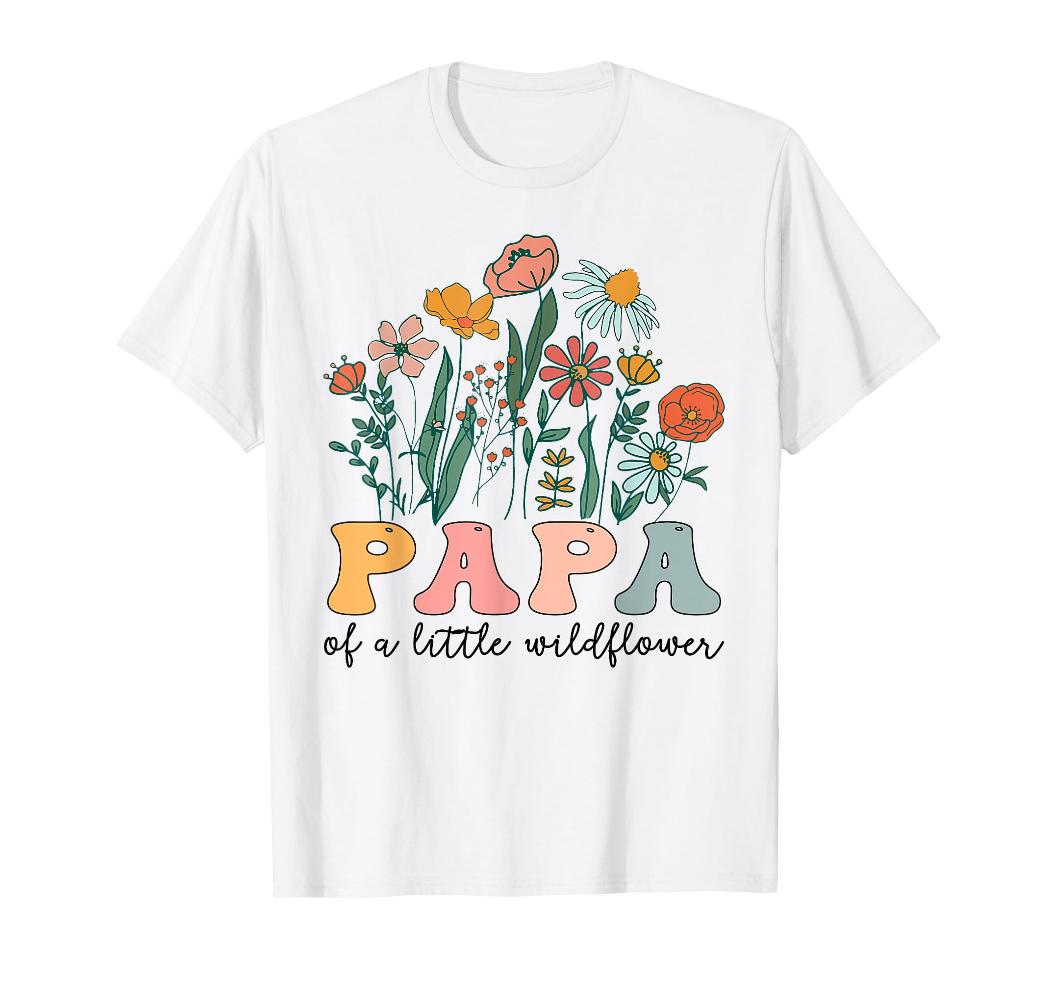 Papa Little Wildflower Birthday Party T-Shirt - Custom Art Print Men Women - T-Shirt, Sweatshirt, Hoodie