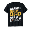 Football Dad Will Yell Loudly T-Shirt - Minimalist Print for Adults - T-Shirt, Sweatshirt, Hoodie