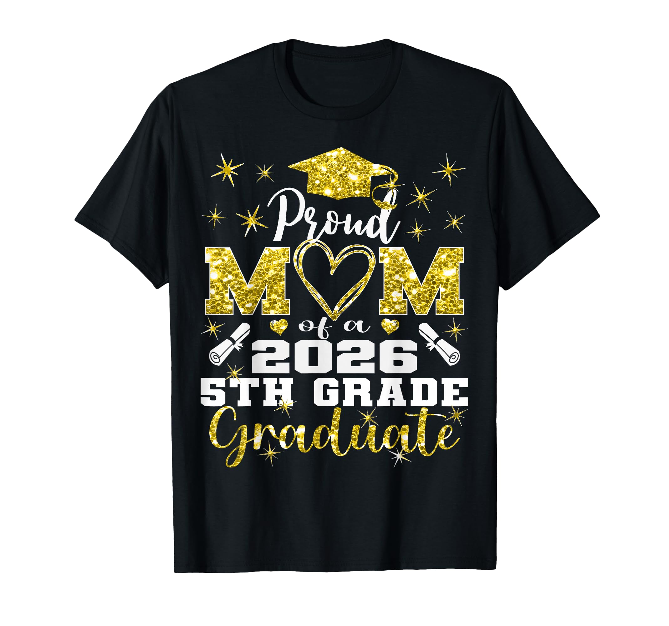 Proud Mom 5Th Grade Graduate 2026 T-Shirt - Casual Everyday Wear Men Women - T-Shirt, Sweatshirt, Hoodie