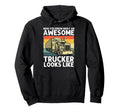 Best Truck Driver Art Dad Trucking Hoodie - Casual Everyday Wear Unisex - T-Shirt, Sweatshirt, Hoodie