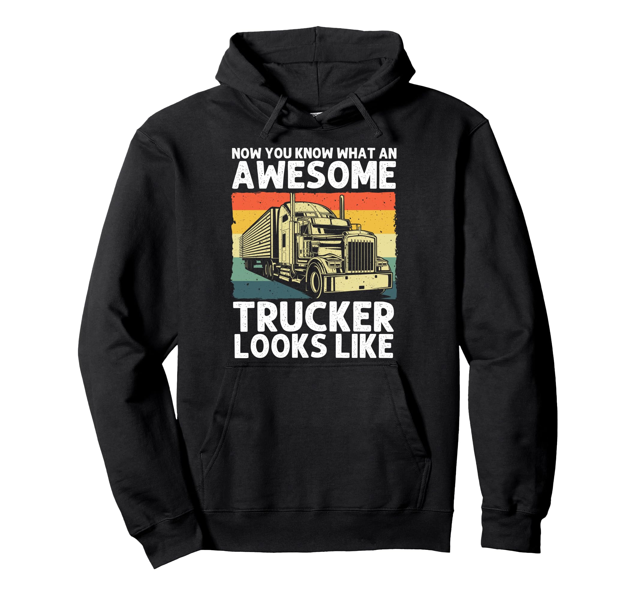Best Truck Driver Art Dad Trucking Hoodie - Casual Everyday Wear Unisex - T-Shirt, Sweatshirt, Hoodie