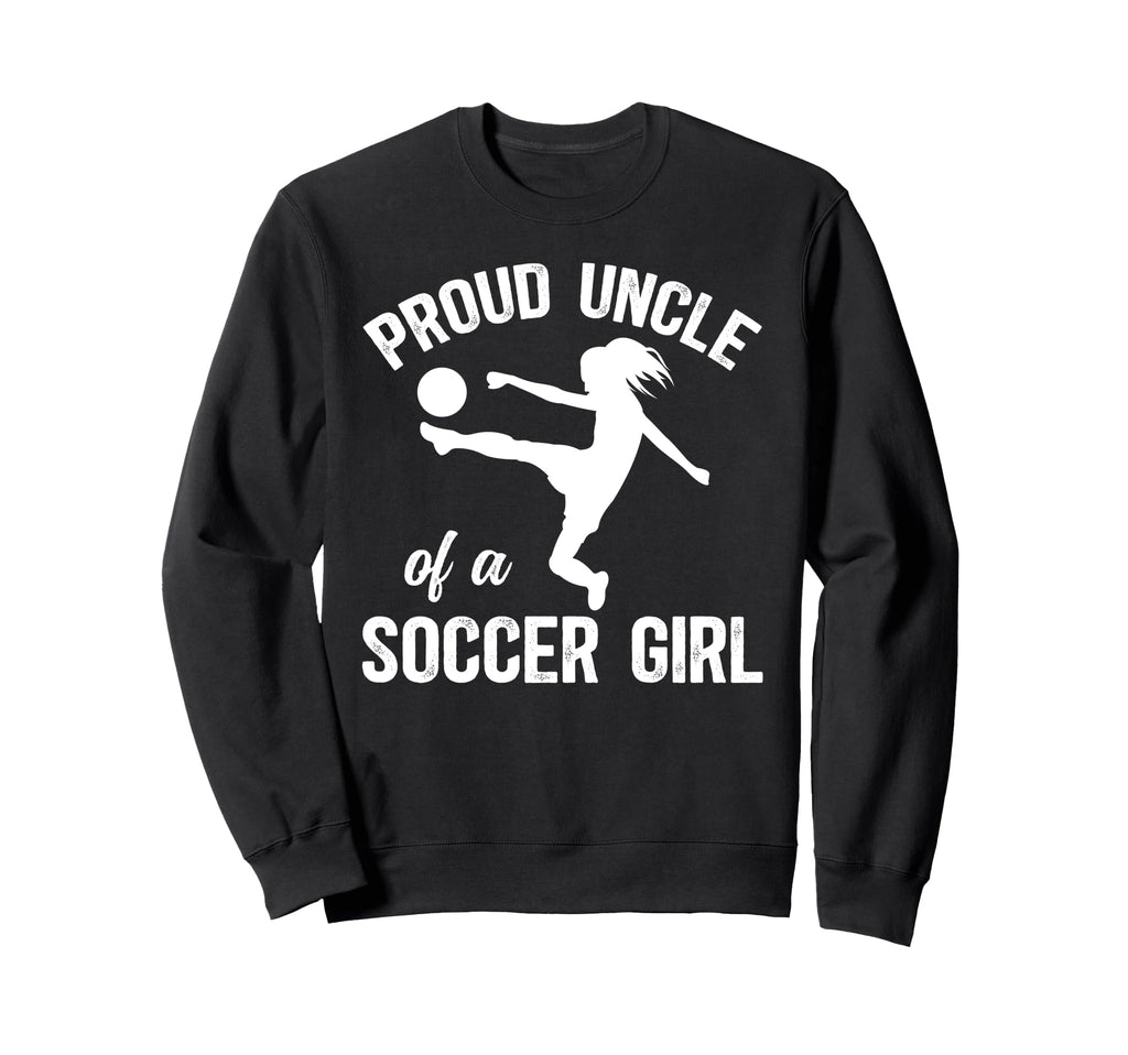 Proud Soccer Uncle Soccer Player Uncle Sweatshirt - Custom Art Print Unisex - T-Shirt, Sweatshirt, Hoodie