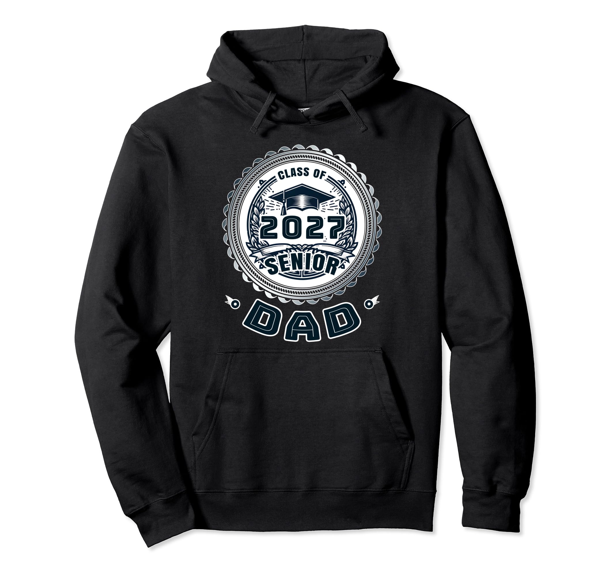 Proud Dad Class 2027 Dad 2027 Graduate Hoodie - Novelty Apparel Unisex - T-Shirt, Sweatshirt, Hoodie