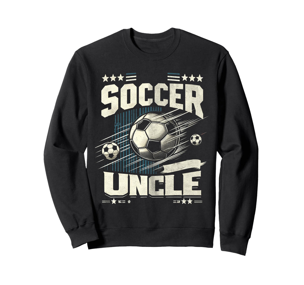 Soccer Uncle Football Lover Gifts Sweatshirt - Graphic Print Unisex - T-Shirt, Sweatshirt, Hoodie