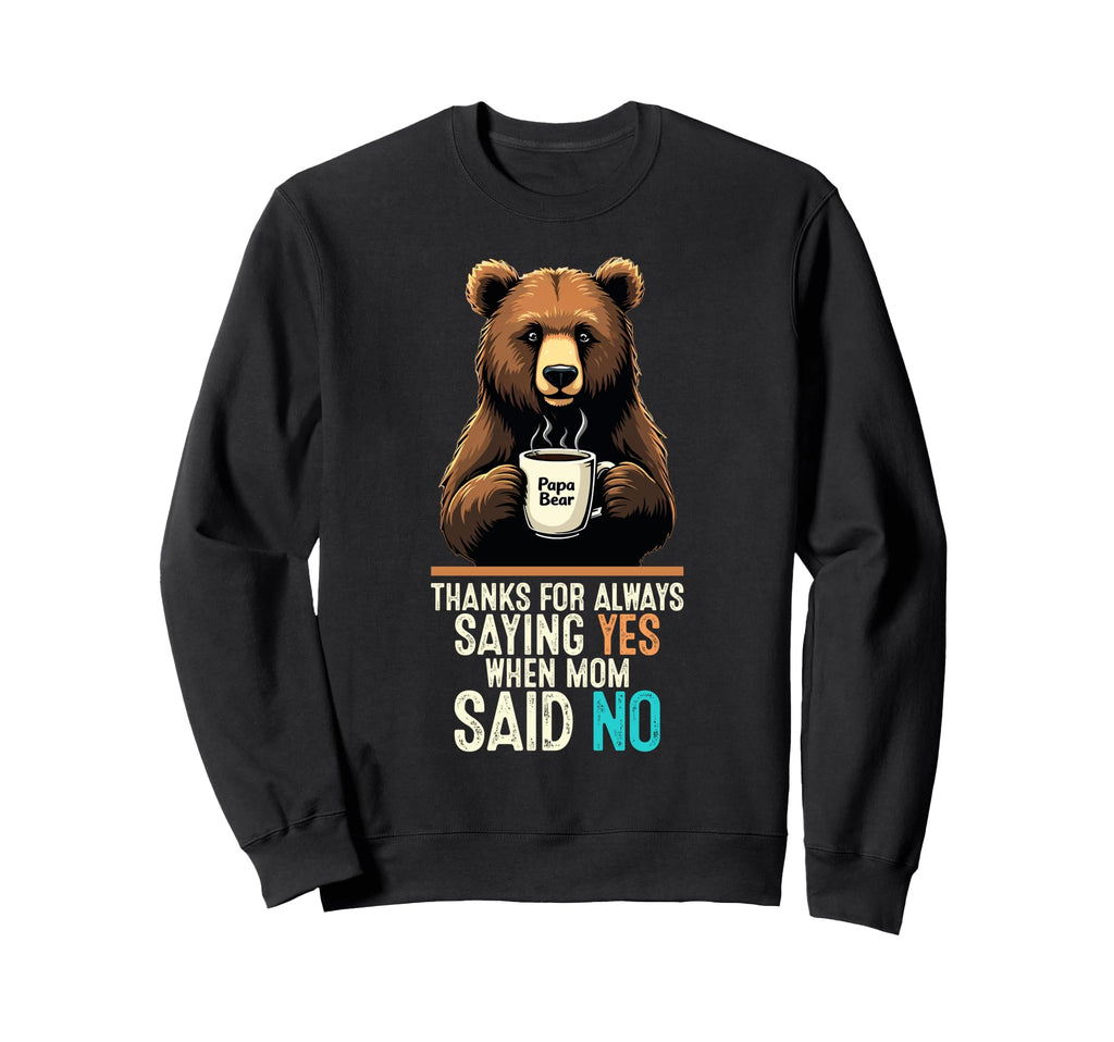 Fathers Day Gift Papa Bear Sweatshirt - Graphic Print Unisex - T-Shirt, Sweatshirt, Hoodie