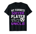 My Favorite Soccer Player Calls Me T-Shirt - Fun Novelty Design Unisex - T-Shirt, Sweatshirt, Hoodie