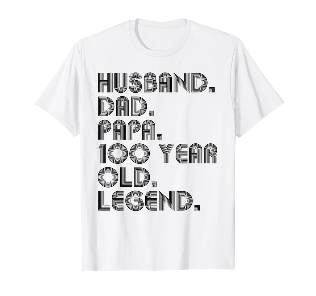 Husband Dad Papa 100 Year Old Legend Dad T-Shirt - Minimalist Print Unisex - T-Shirt, Sweatshirt, Hoodie