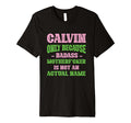 Badass Calvin Name Unique Nickname Quirky T-Shirt - Novelty Apparel Unisex - T-Shirt, Sweatshirt, Hoodie