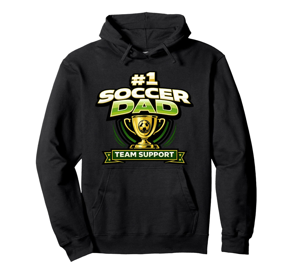 Soccer Dad 1 Team Support Fathers Hoodie - Novelty Apparel for Adults - T-Shirt, Sweatshirt, Hoodie
