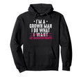 Im Grown I Do What My Daughter Wants Hoodie - Custom Art Print for Adults - T-Shirt, Sweatshirt, Hoodie