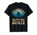 Never Underestimate Old Guy Bicycle T-Shirt - Novelty Apparel Unisex - T-Shirt, Sweatshirt, Hoodie