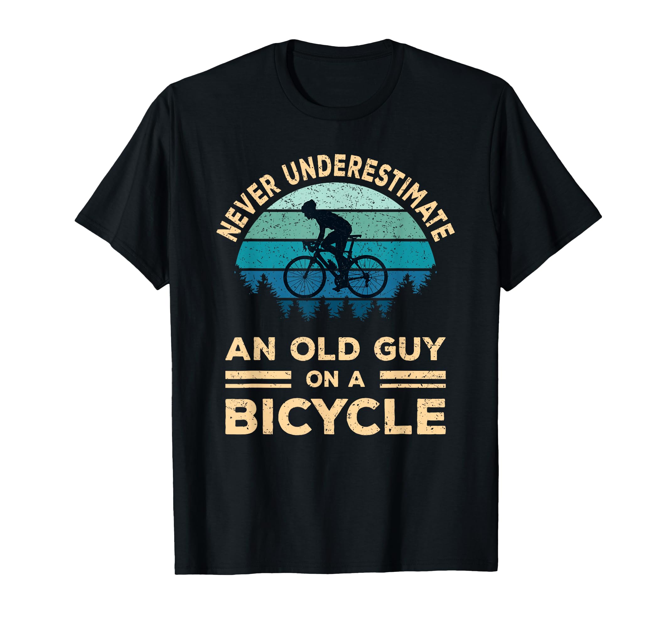 Never Underestimate Old Guy Bicycle T-Shirt - Novelty Apparel Unisex - T-Shirt, Sweatshirt, Hoodie