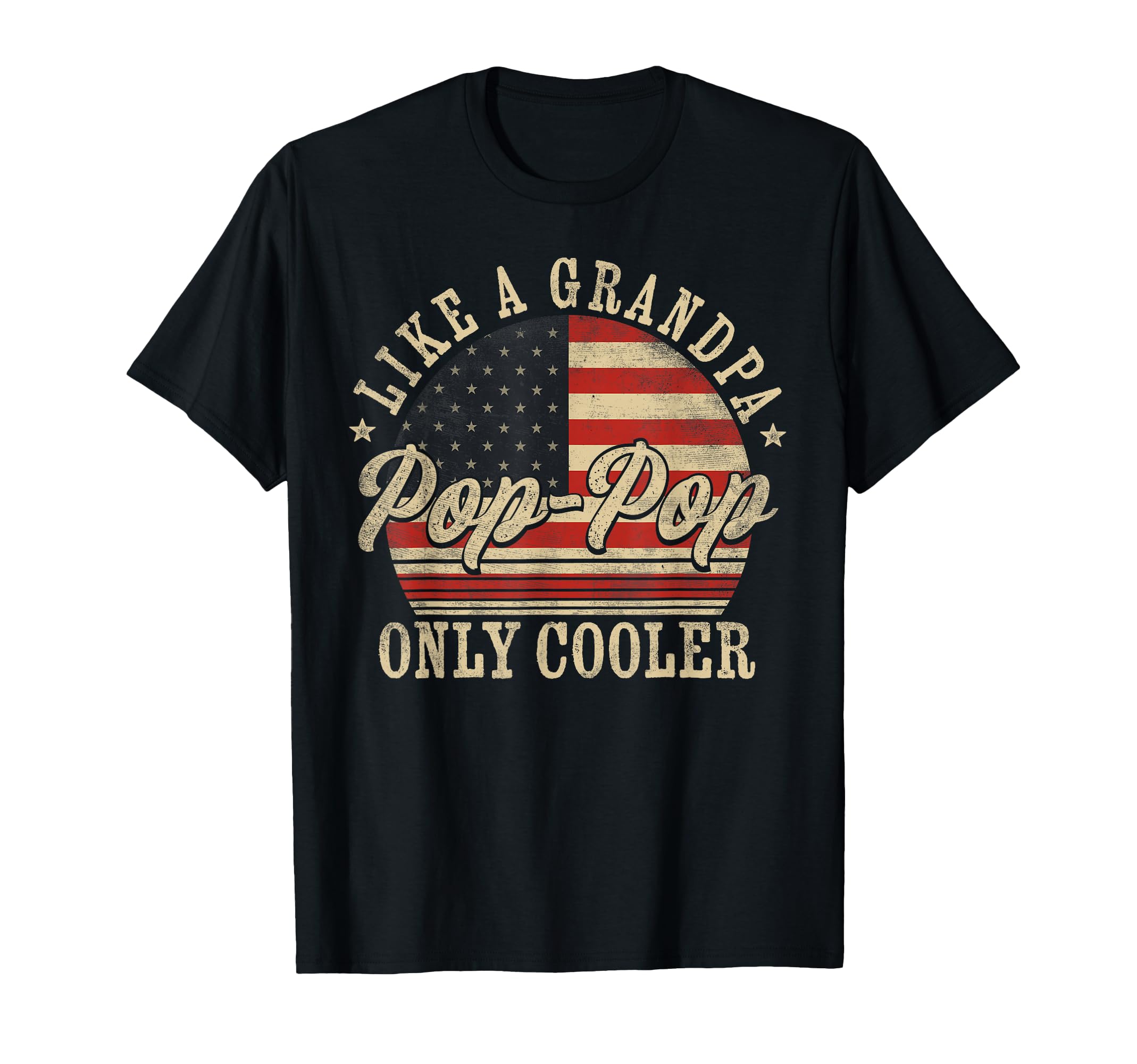Pop Pop Like Grandpa Only Cooler Pop T-Shirt - Novelty Apparel Men Women - T-Shirt, Sweatshirt, Hoodie