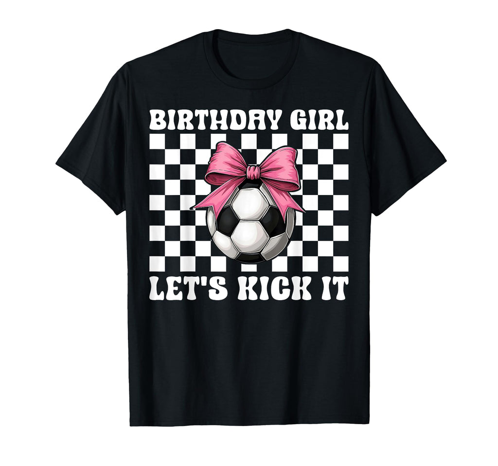 Soccer Soccer Mom Mama Birthday Lets Kick T-Shirt - Trendy Graphic Unisex - T-Shirt, Sweatshirt, Hoodie