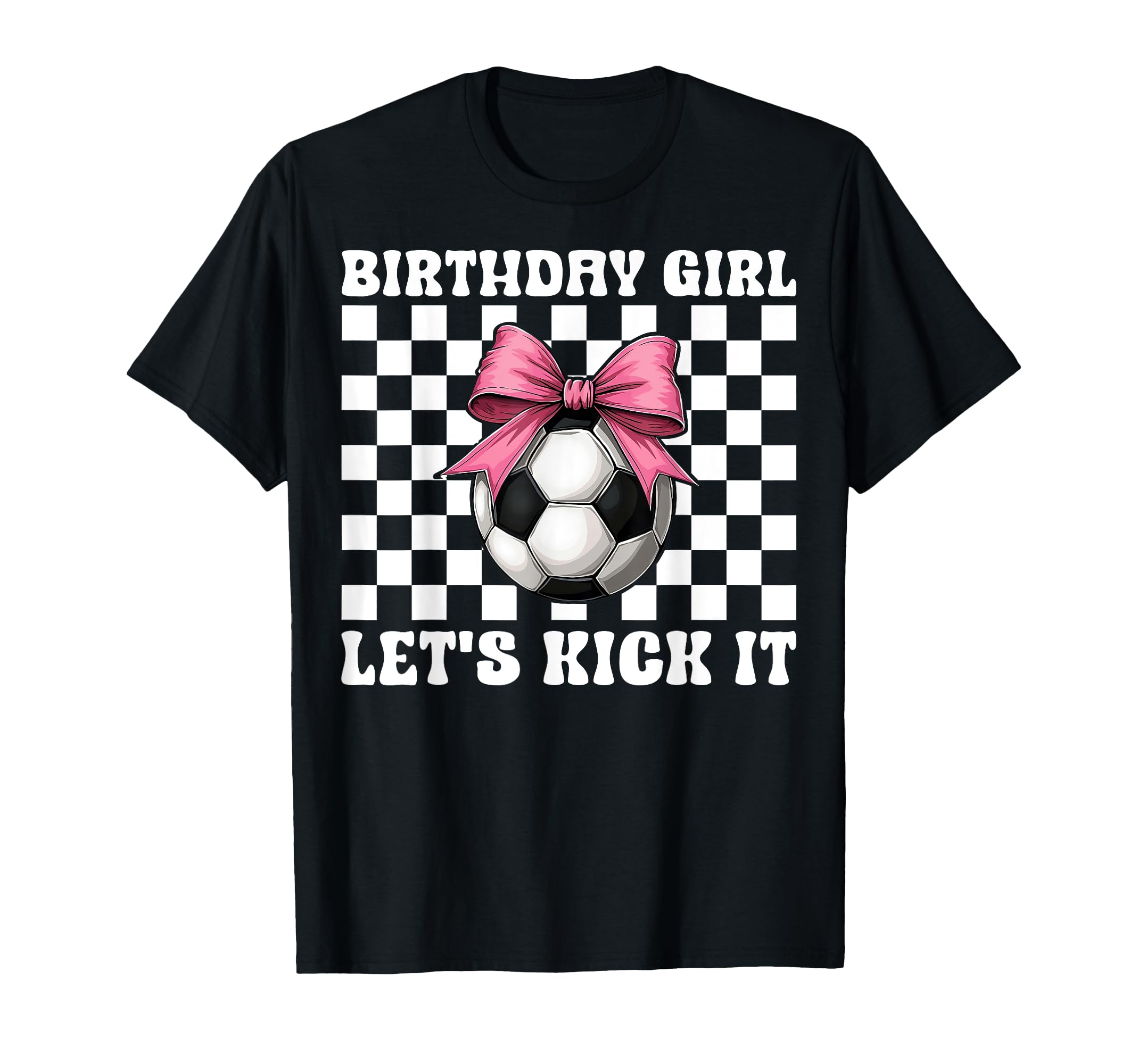 Soccer Soccer Mom Mama Birthday Lets Kick T-Shirt - Trendy Graphic Unisex - T-Shirt, Sweatshirt, Hoodie