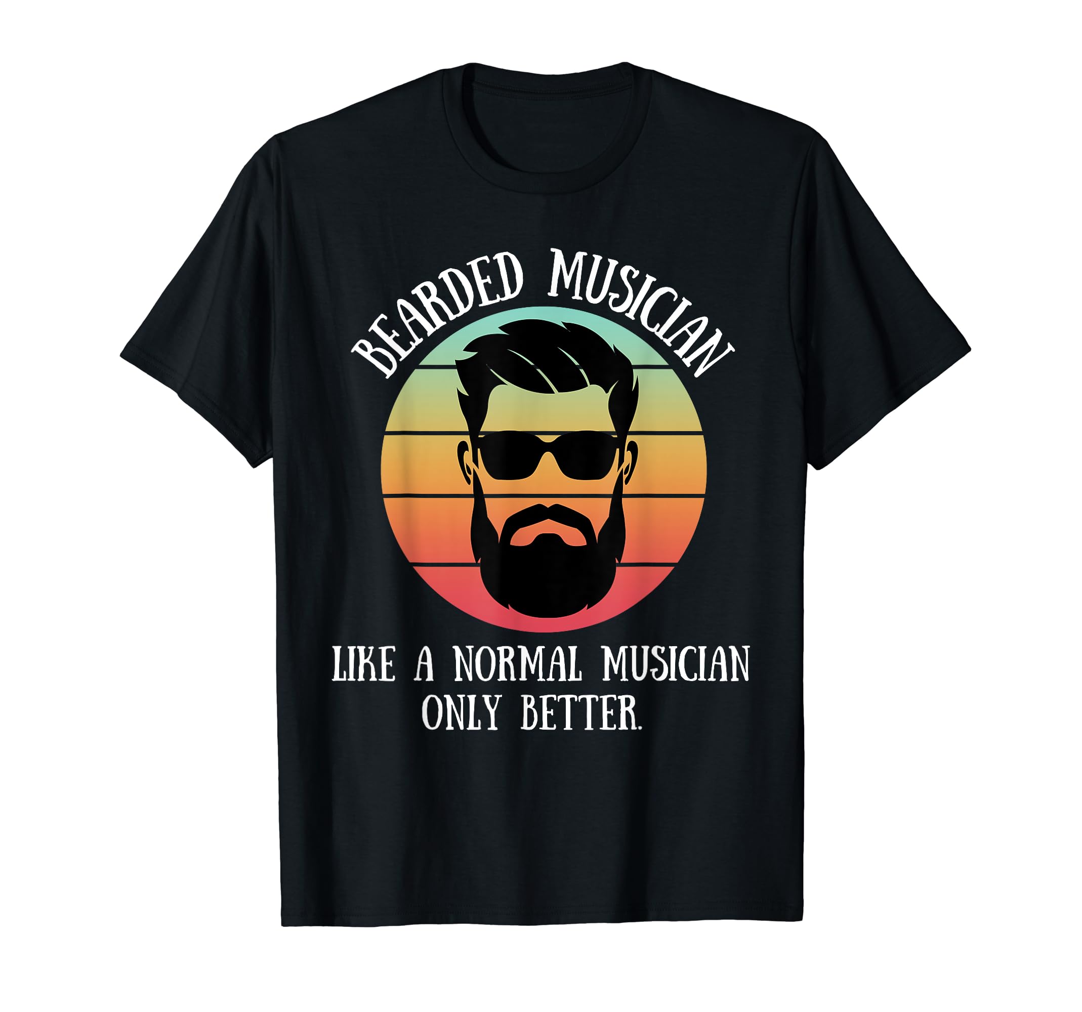 Bearded Musician Mens Beard Dad T-Shirt - Casual Everyday Wear Unisex - T-Shirt, Sweatshirt, Hoodie