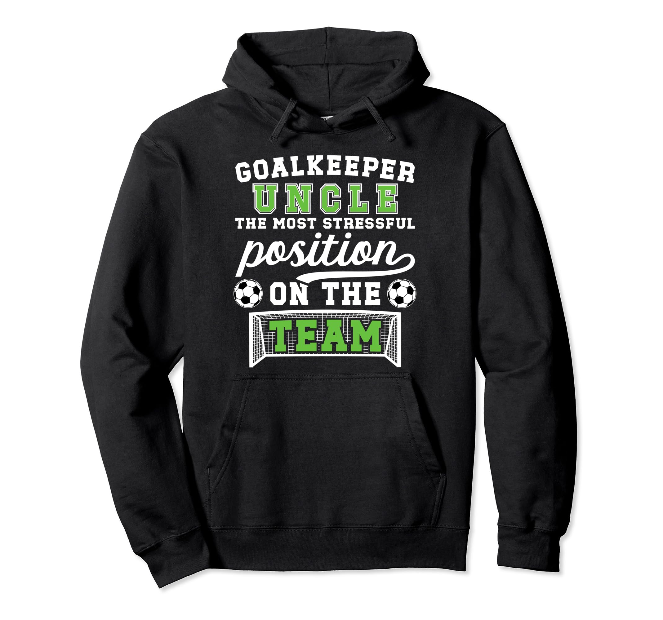 Funny Soccer Goalkeeper Uncle Hoodie - Fun Novelty Design for Adults - T-Shirt, Sweatshirt, Hoodie