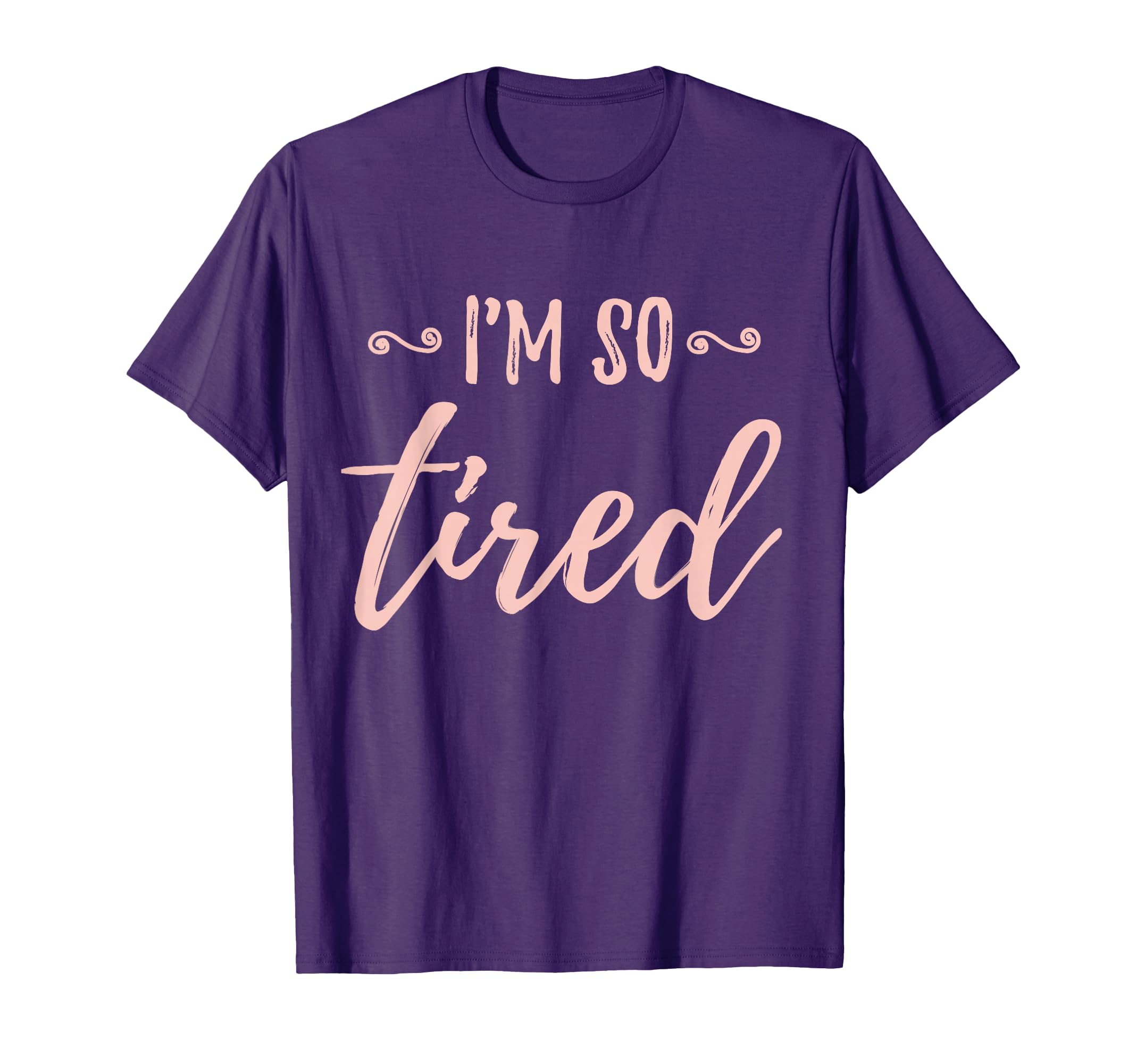 Mom Life Im So Tired Funny Mom Gift T-Shirt - Minimalist Print Men Women - T-Shirt, Sweatshirt, Hoodie