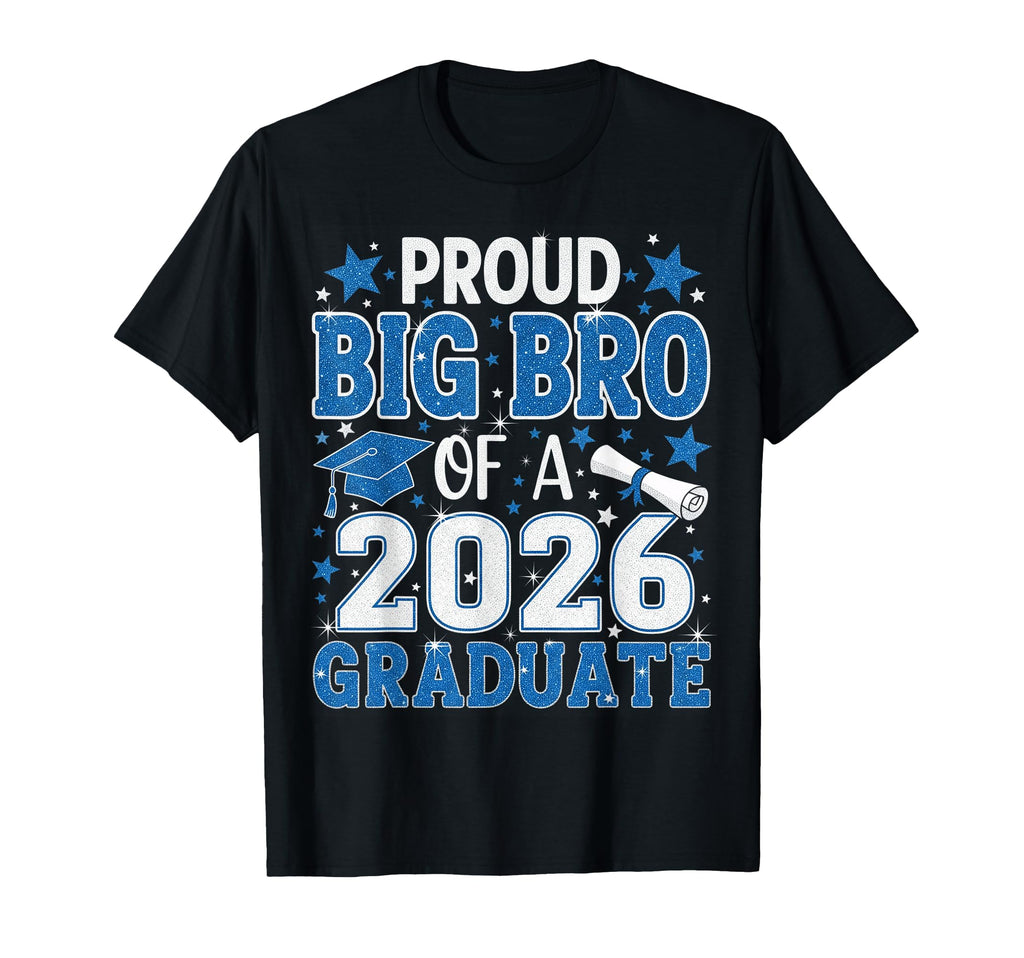 Proud Big Bro 2026 Graduate Senior T-Shirt - Minimalist Print Unisex - T-Shirt, Sweatshirt, Hoodie