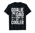 Hockey Goalie Dad Hockey T-Shirt - Casual Everyday Wear for Adults - T-Shirt, Sweatshirt, Hoodie