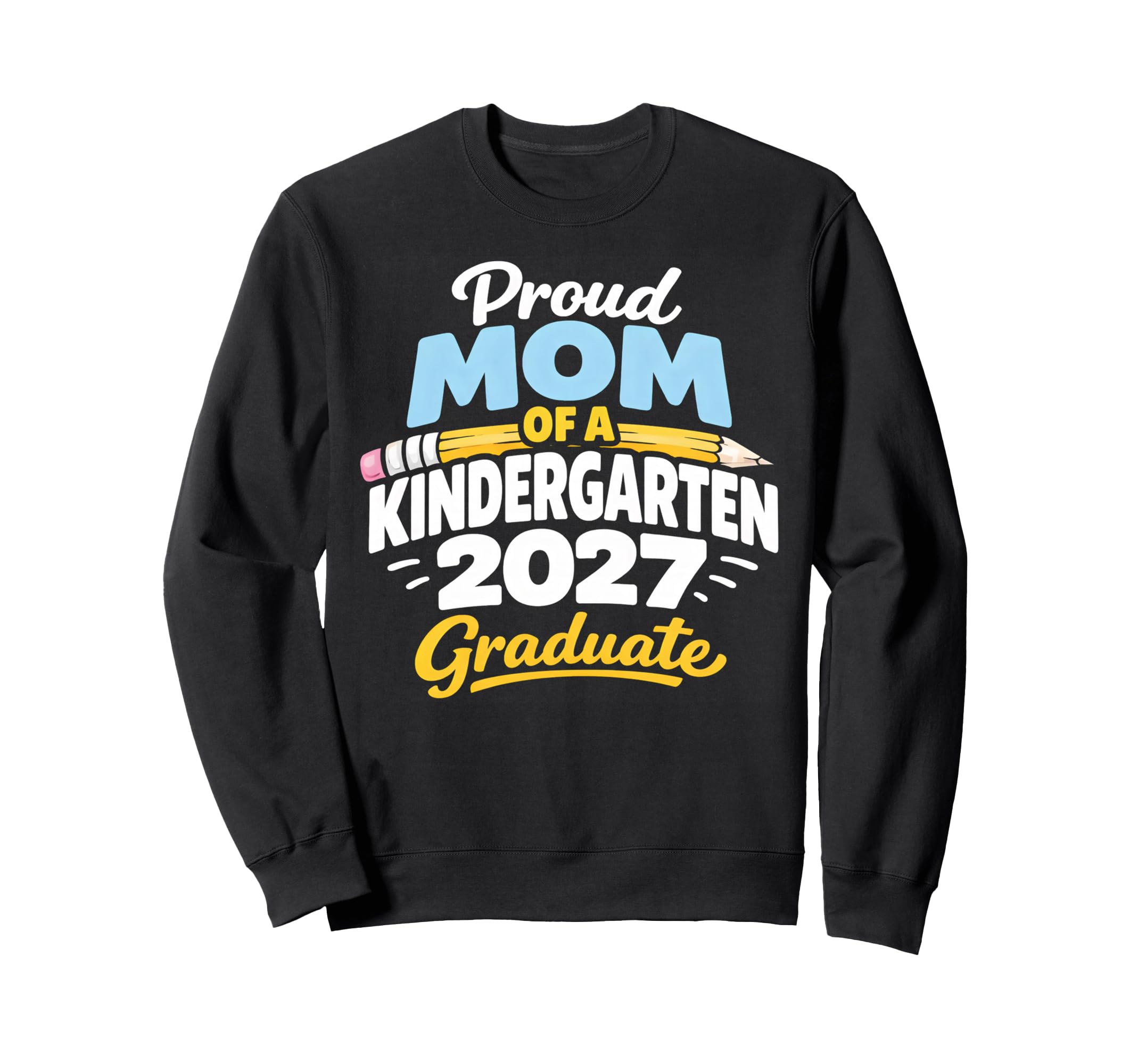 Graduation School Proud Mom 2027 Sweatshirt - Trendy Graphic Unisex - T-Shirt, Sweatshirt, Hoodie
