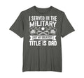 I Served Military But My Greatest T-Shirt - Trendy Graphic for Adults - T-Shirt, Sweatshirt, Hoodie