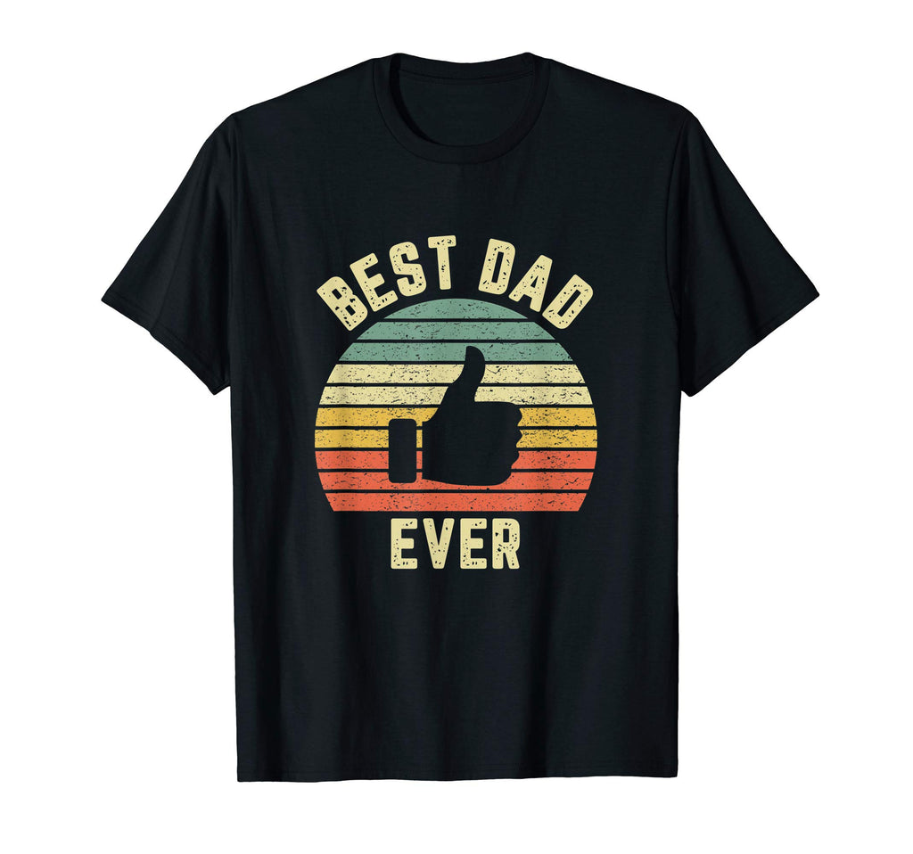 Mens Best Dad Ever Funny Fathers Day T-Shirt - Graphic Print Men Women - T-Shirt, Sweatshirt, Hoodie