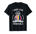 May Live Usa But My Story Began Venezuela T-Shirt - Unique Graphic Unisex - T-Shirt, Sweatshirt, Hoodie