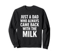 Sasquatch Papa Came Back Sweatshirt - Fun Novelty Design Men Women - T-Shirt, Sweatshirt, Hoodie