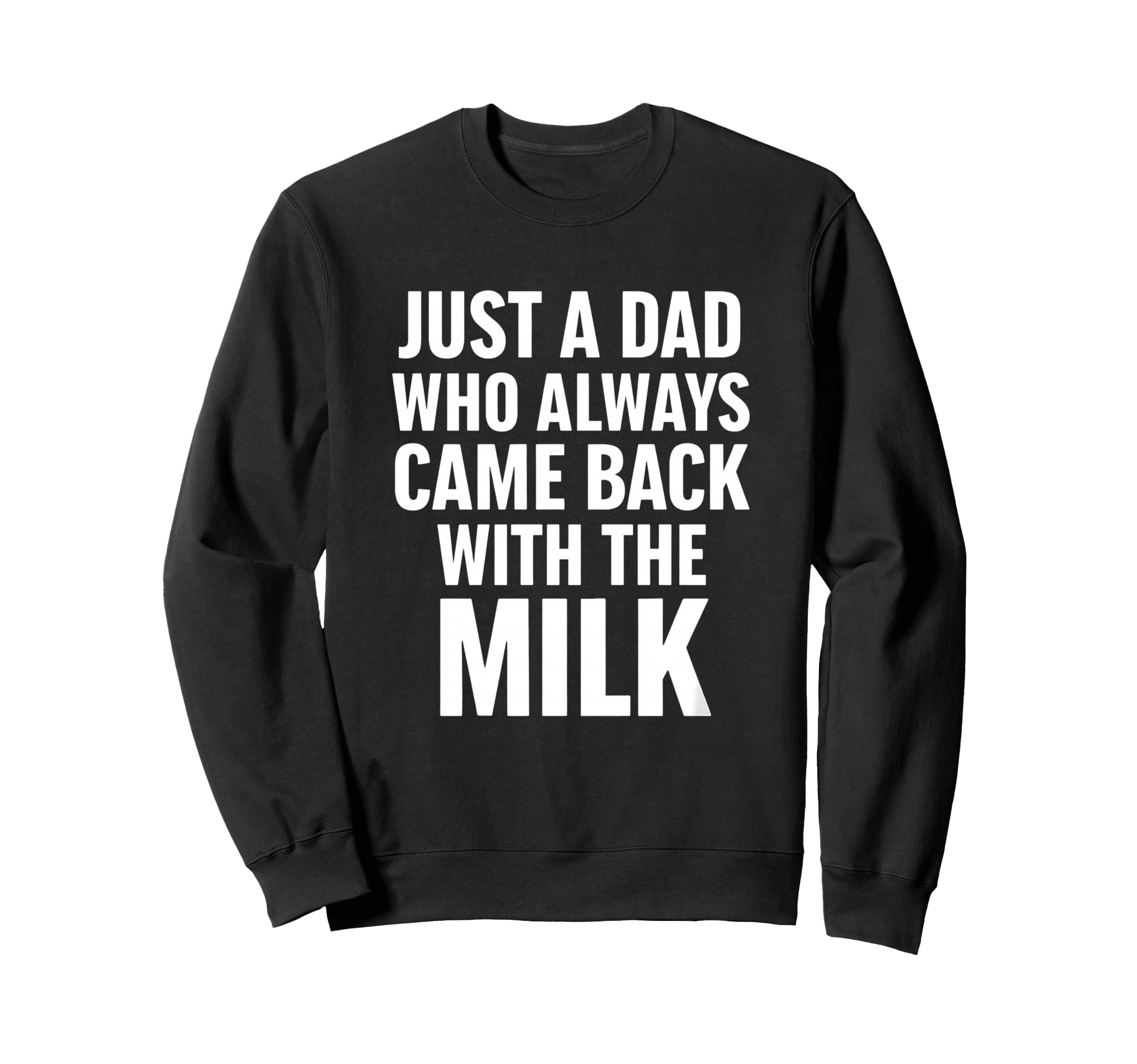 Sasquatch Papa Came Back Sweatshirt - Fun Novelty Design Men Women - T-Shirt, Sweatshirt, Hoodie