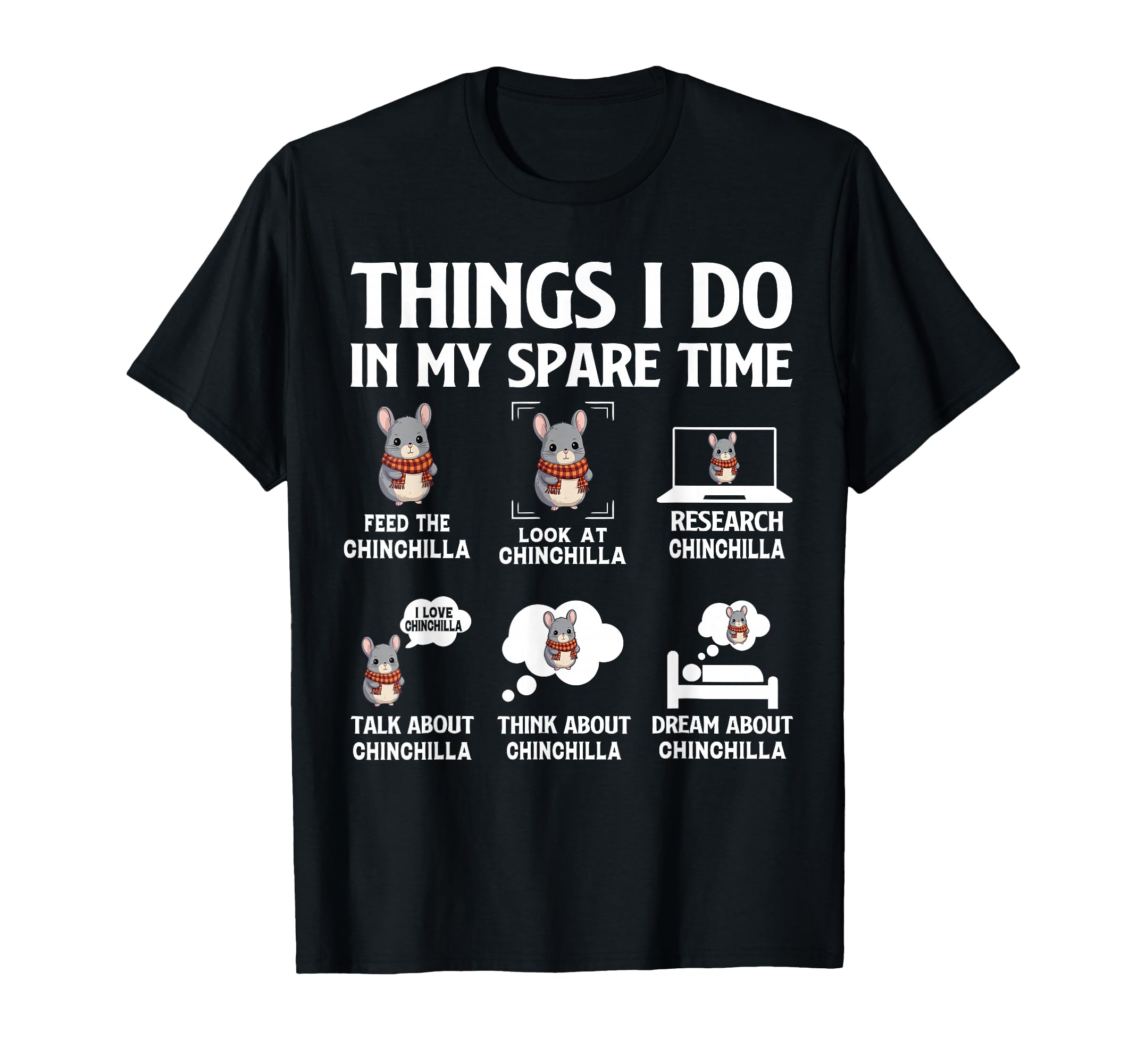 Things I Do My Spare Time Pet Chinchilla T-Shirt - Minimalist Print Unisex - T-Shirt, Sweatshirt, Hoodie