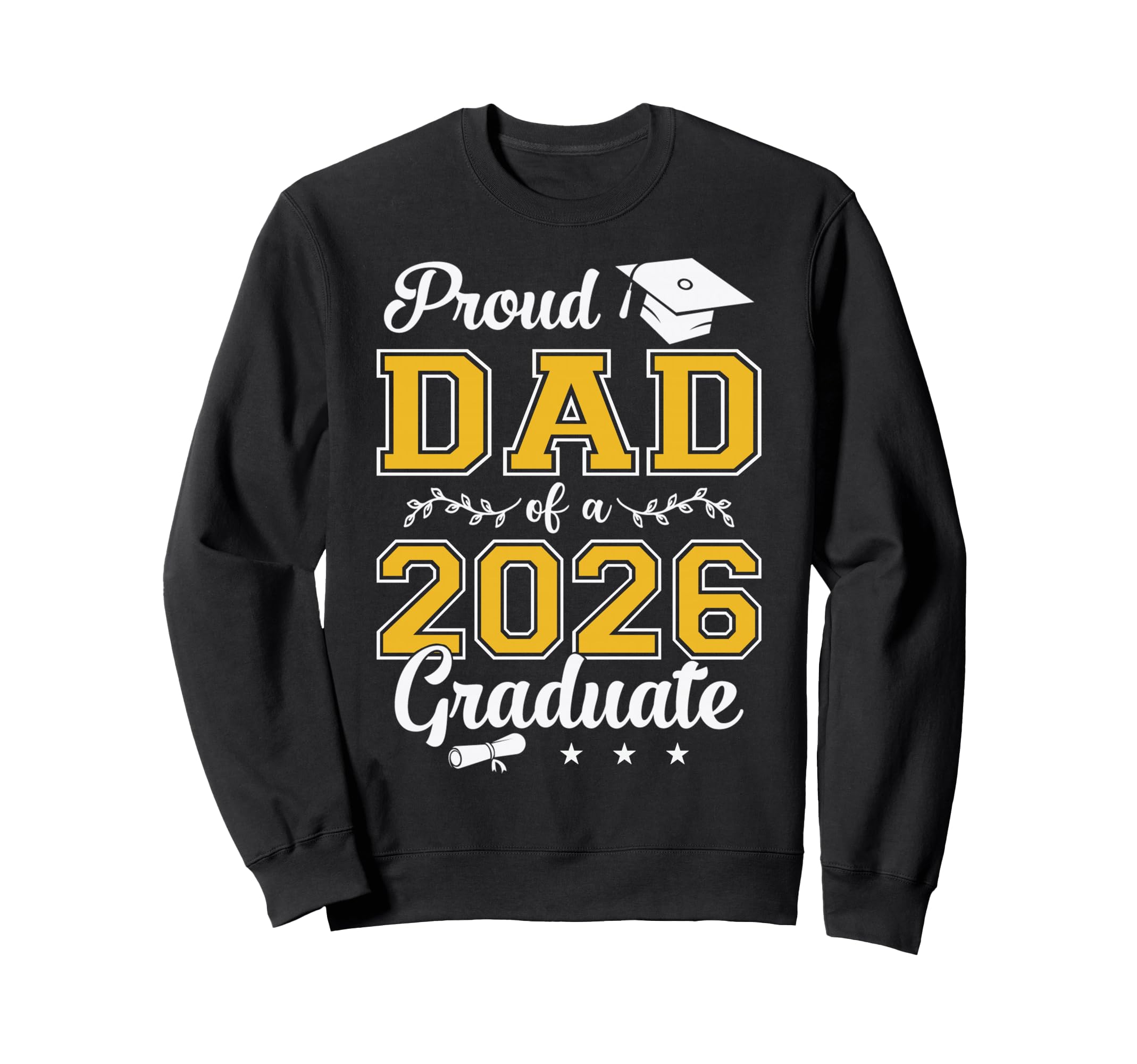 Proud Dad Class 2026 Graduate Senior Sweatshirt - Graphic Print for Adults - T-Shirt, Sweatshirt, Hoodie