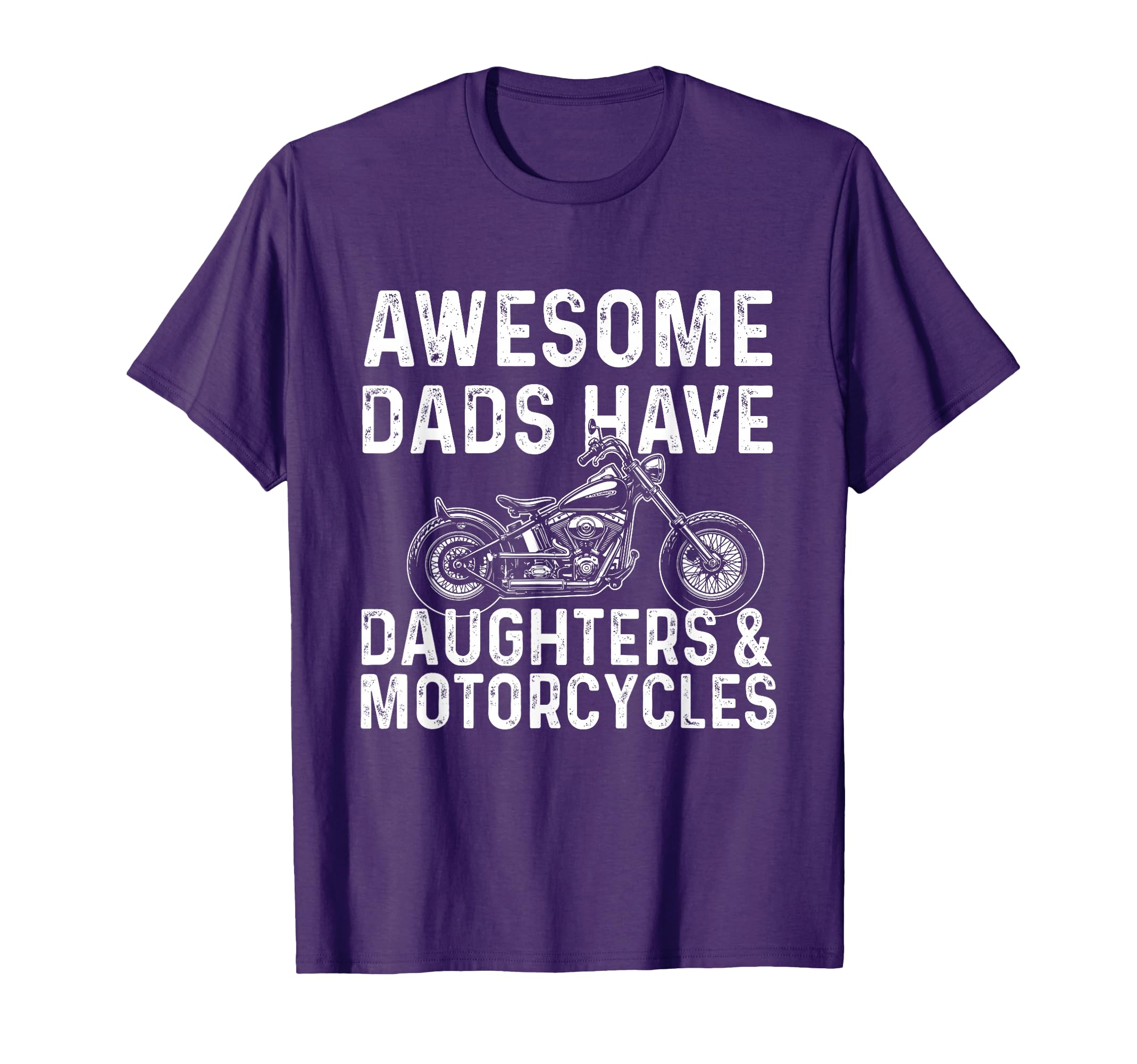 Awesome Dads Have Daughters Motorcycles T-Shirt - Unique Graphic Men Women - T-Shirt, Sweatshirt, Hoodie