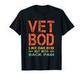 Mens Vet Bod Like Dad Bod But Back T-Shirt - Fun Novelty Design for Adults - T-Shirt, Sweatshirt, Hoodie