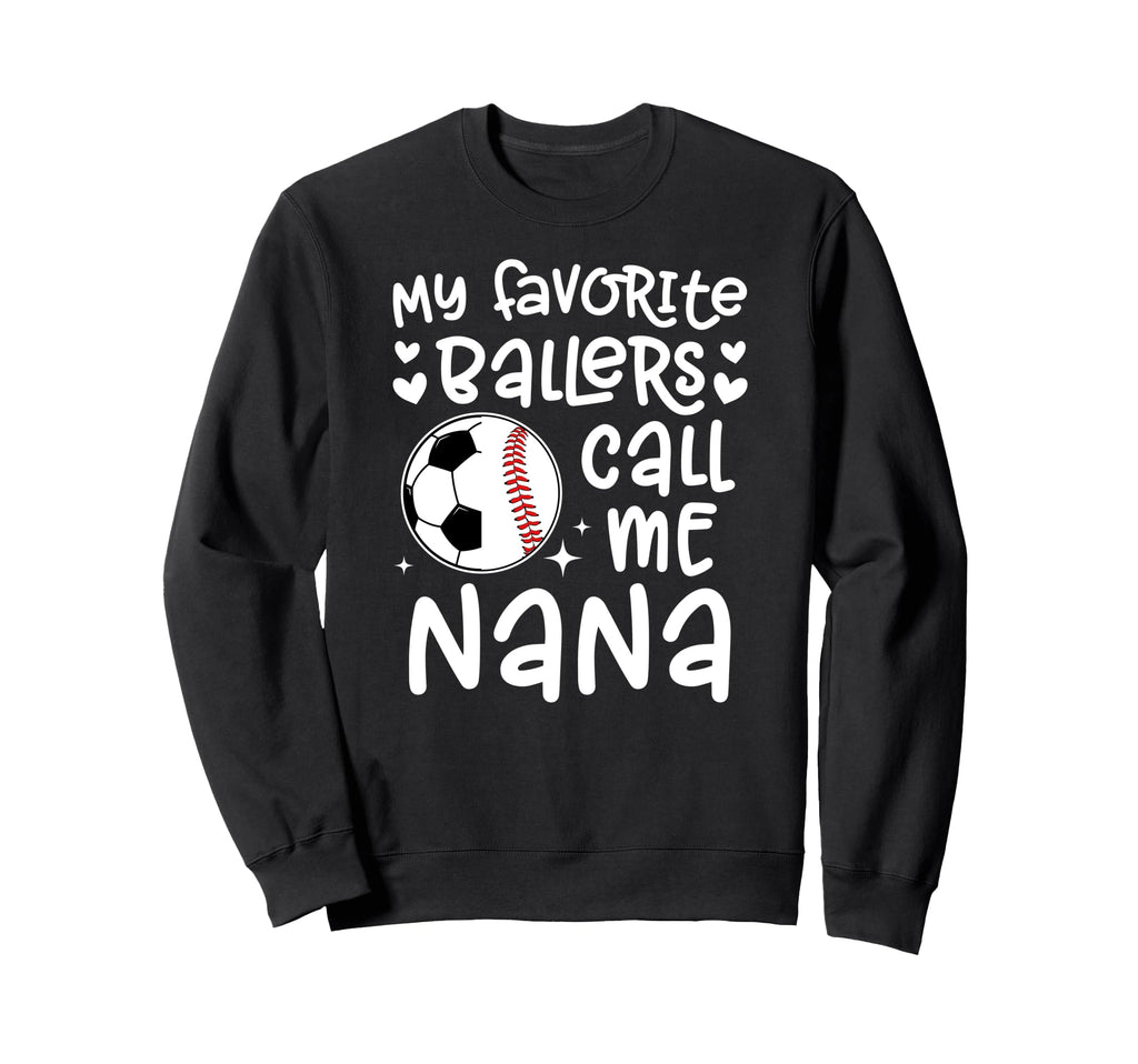 My Favorite Ballers Call Me Nana Sweatshirt - Aesthetic Graphic Unisex - T-Shirt, Sweatshirt, Hoodie