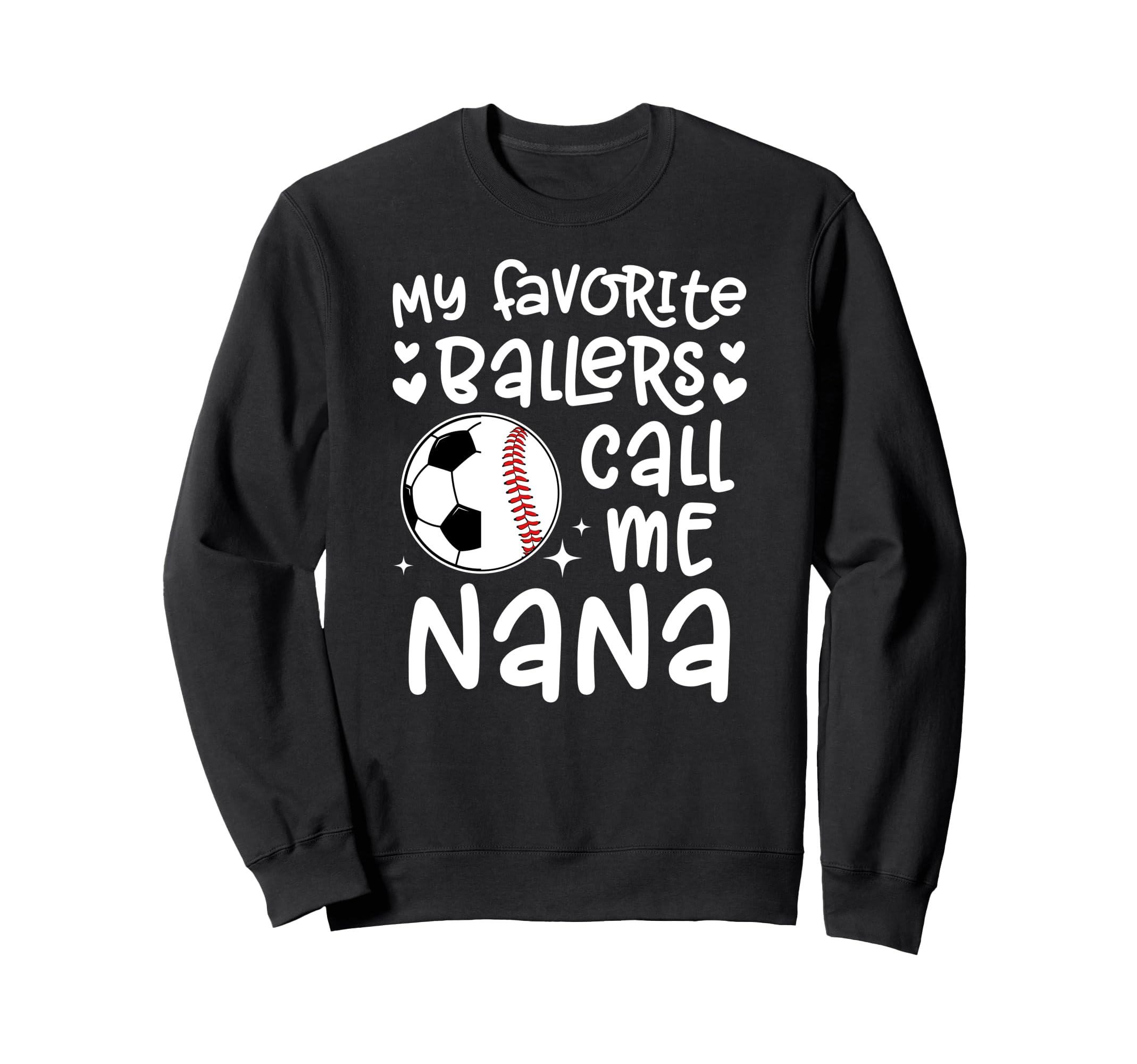 My Favorite Ballers Call Me Nana Sweatshirt - Aesthetic Graphic Unisex - T-Shirt, Sweatshirt, Hoodie