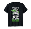 Classy Until Game Starts Game Day Soccer T-Shirt - Streetwear Style Unisex - T-Shirt, Sweatshirt, Hoodie