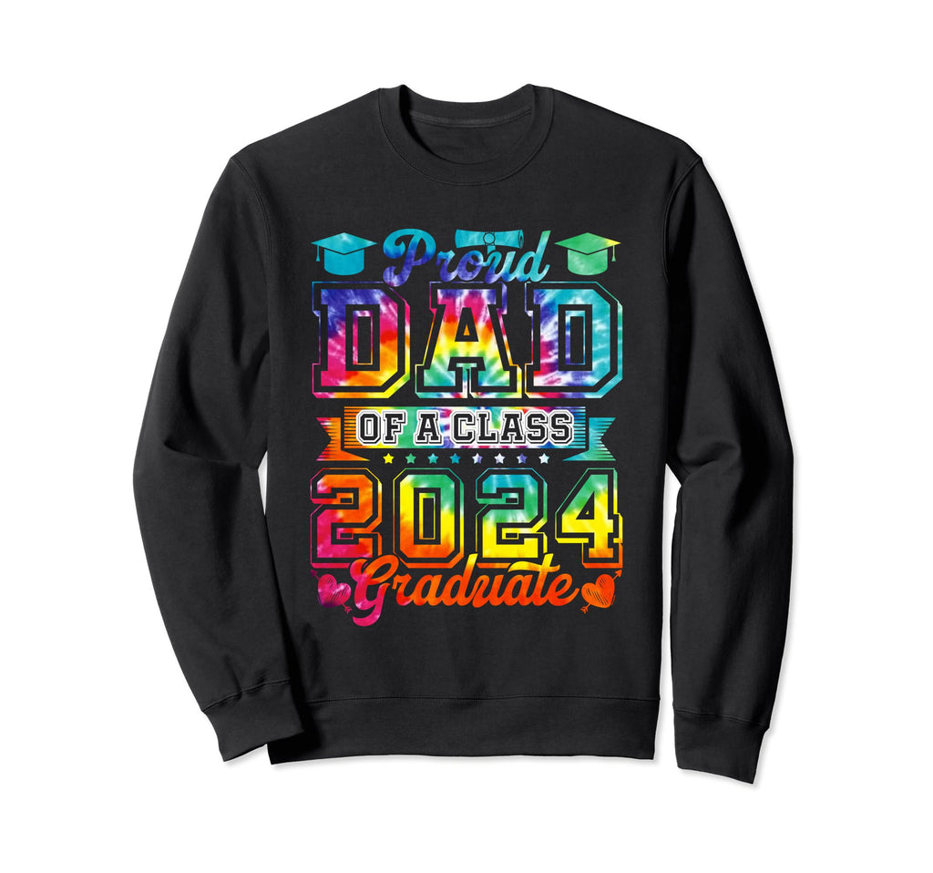 Proud Dad Class 2024 Graduate Sweatshirt - Fun Novelty Design for Adults - T-Shirt, Sweatshirt, Hoodie