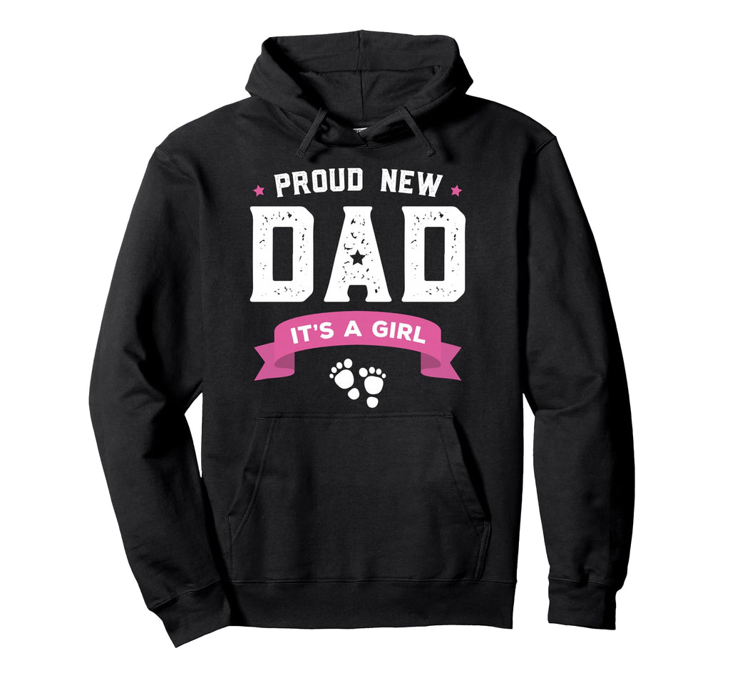 Proud New Dad Its Gift Fathers Day Hoodie - Custom Art Print Men Women - T-Shirt, Sweatshirt, Hoodie