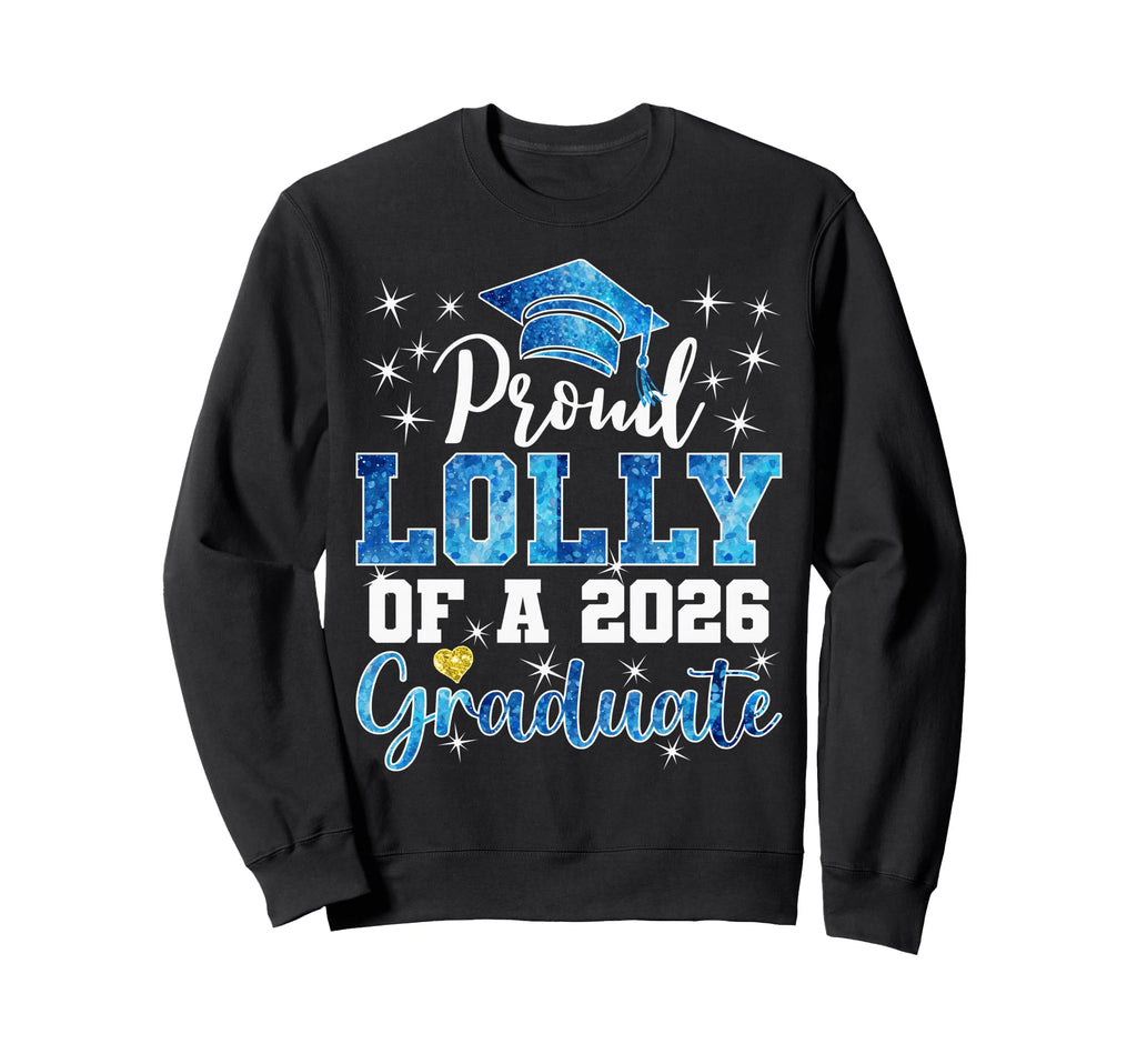 Super Proud Lolly 2026 Graduate Sweatshirt - Aesthetic Graphic Unisex - T-Shirt, Sweatshirt, Hoodie