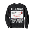 Legendary Retired Postal Worker Sweatshirt - Minimalist Print Men Women - T-Shirt, Sweatshirt, Hoodie