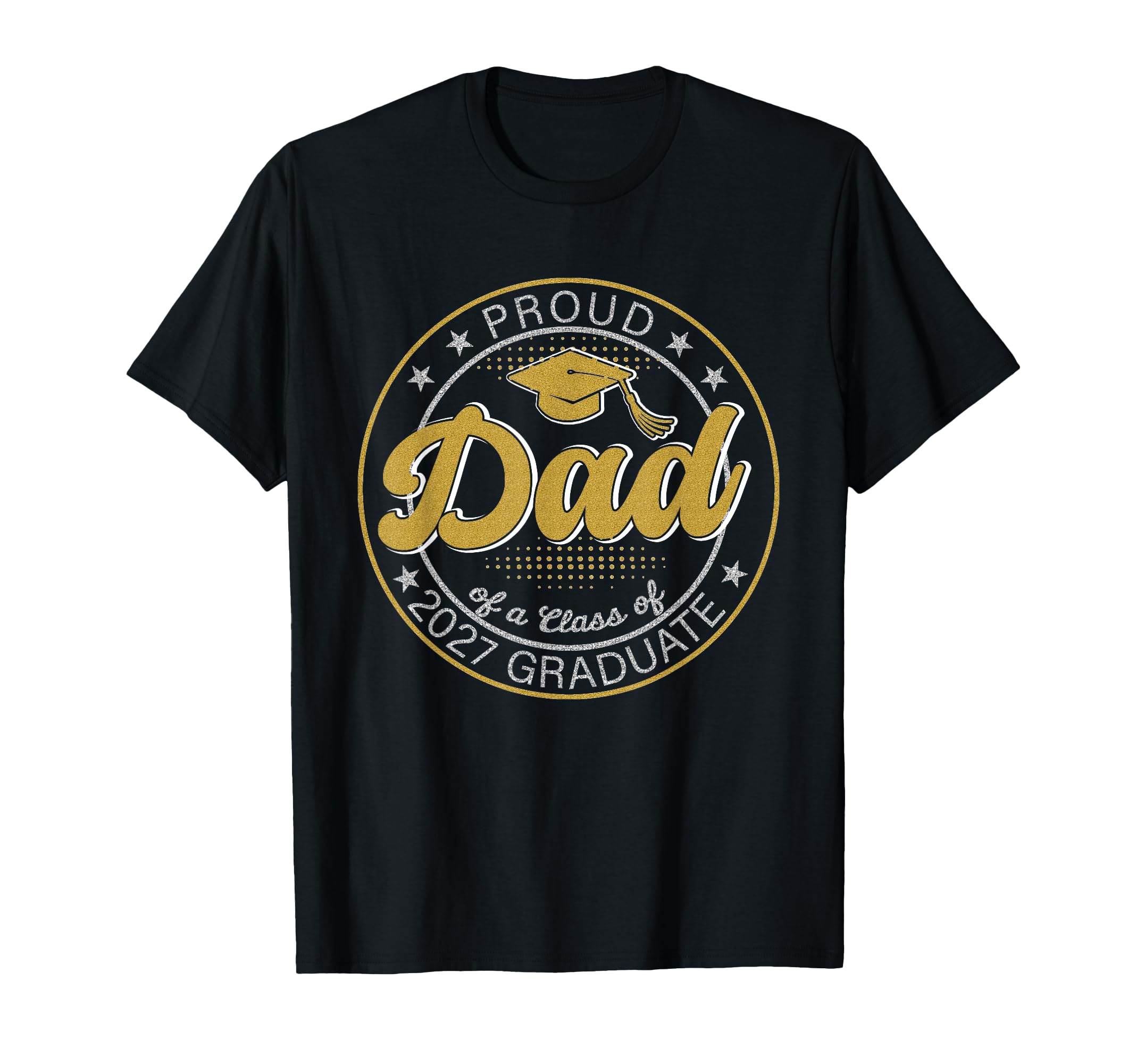 Proud Dad Class 2027 Graduate T-Shirt - Unique Graphic for Adults - T-Shirt, Sweatshirt, Hoodie