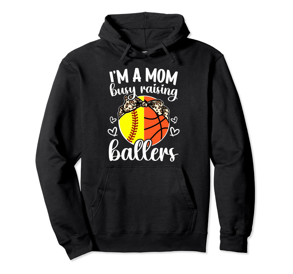 Im Mom Busy Raising Ballers Softball Hoodie - Fun Novelty Design Men Women - T-Shirt, Sweatshirt, Hoodie