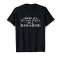 Mens I Keep All My Dad Jokes Dad Base Dad T-Shirt - Trendy Graphic Unisex - T-Shirt, Sweatshirt, Hoodie
