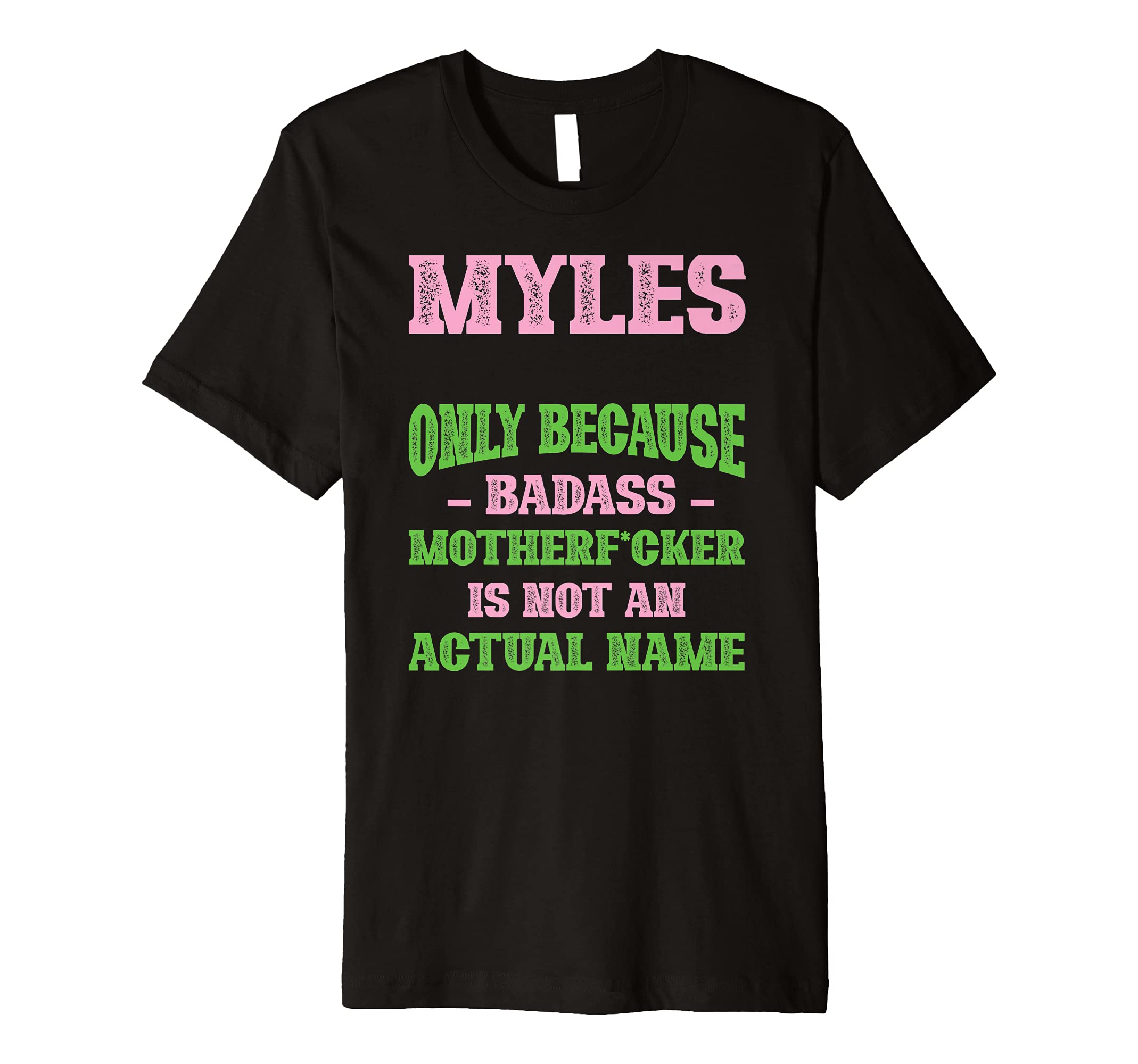 Badass Myles Name Unique Nickname T-Shirt - Trendy Graphic for Adults - T-Shirt, Sweatshirt, Hoodie