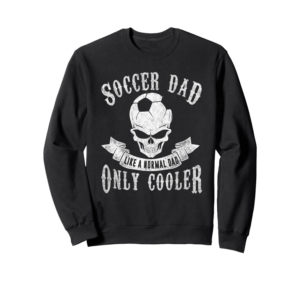 Soccer Dad Like Normal Dad Only Sweatshirt - Minimalist Print Unisex - T-Shirt, Sweatshirt, Hoodie